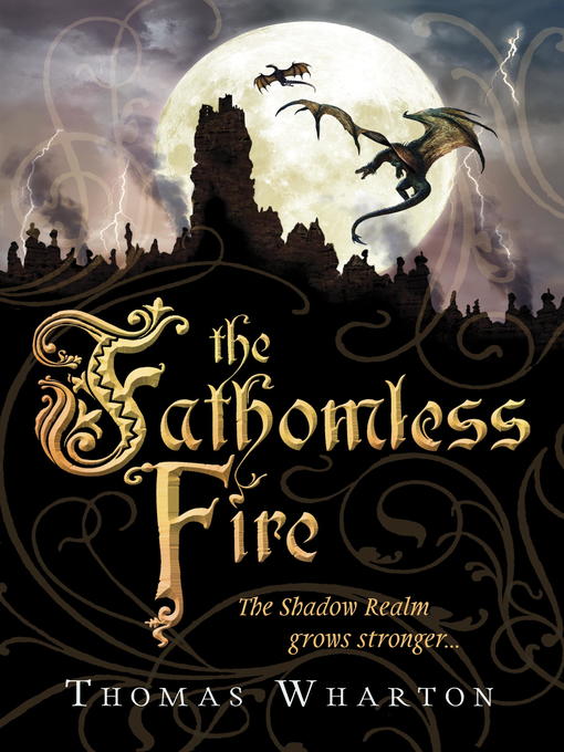 Title details for The Fathomless Fire by Thomas Wharton - Available